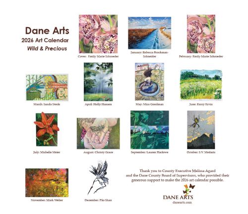 Back page of the Dane Arts 2026 Art Calendar titled "Wild & Precious," featuring monthly artworks by Dane County artists. Includes artist names, a thank-you to local officials, and the Dane Arts logo and website.